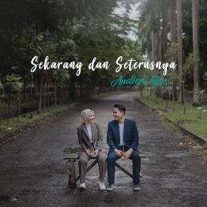 Sekarang dan Seterusnya dari ANDIEN TYAS