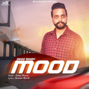 ดาวน์โหลดและฟังเพลง Mood พร้อมเนื้อเพลงจาก Ginni Singh