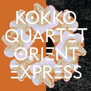 ดาวน์โหลดและฟังเพลง Orient Express พร้อมเนื้อเพลงจาก Kokko Quartet