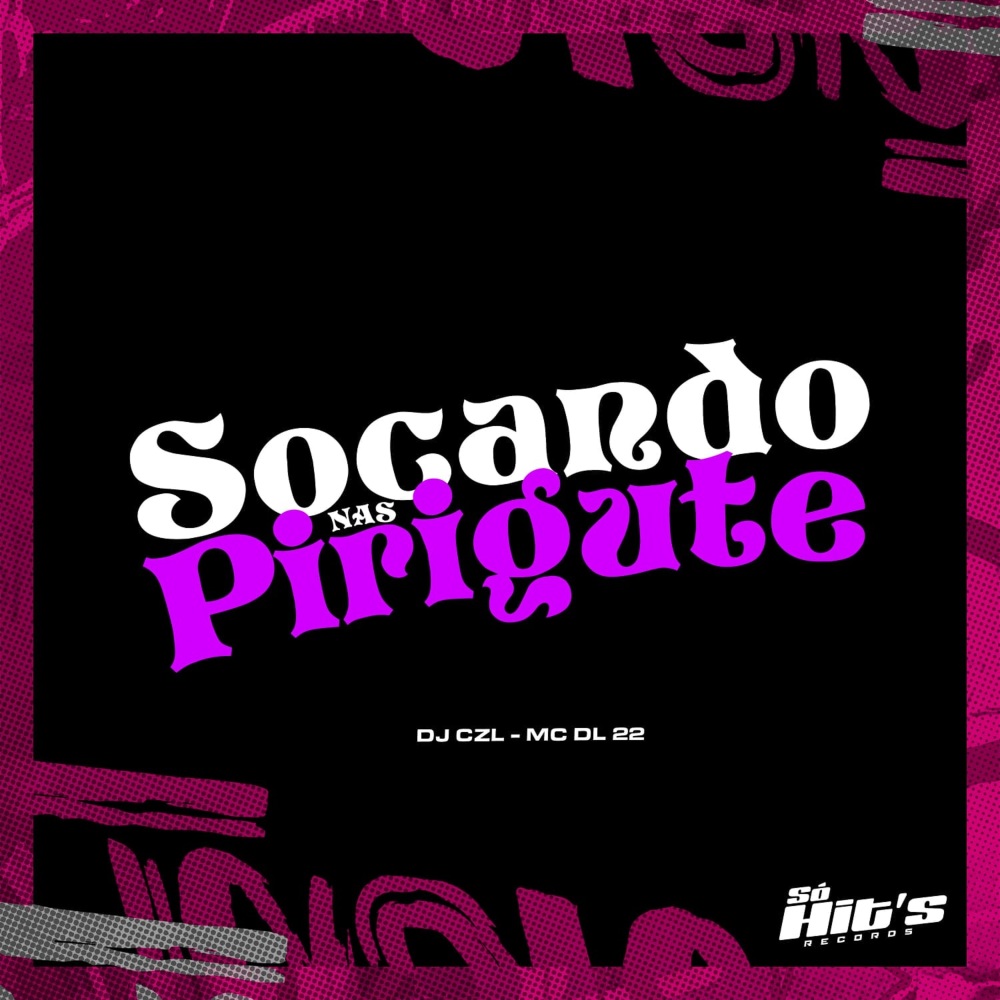 Socando nas Piriguete (Explicit)