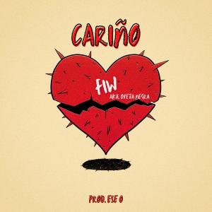 收聽FiW的Cariño (feat. Ese O) (Explicit)歌詞歌曲