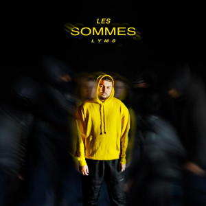 Listen to LES SOMMES (Explicit) song with lyrics from Lyms