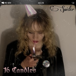 Spider的專輯16 Candles (Explicit)