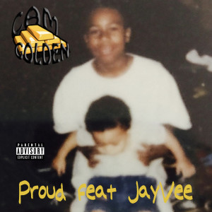 Album Proud (Explicit) oleh Cam Golden