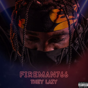Album THEY LAZY from Fireman766