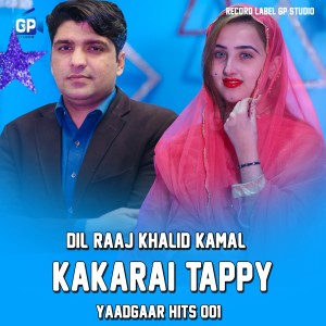 Listen to Kakarai Tappy Yaad Gaar Hits song with lyrics from Dil Raaj
