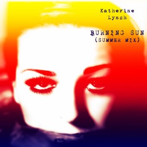Album Burning Sun (Summer Mix) from Katherine Lynch
