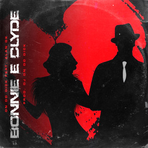 Album Bonnie e Clyde (Explicit) from AlanDk
