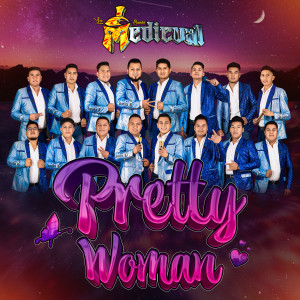 收聽Banda La Medieval的Pretty Woman歌詞歌曲