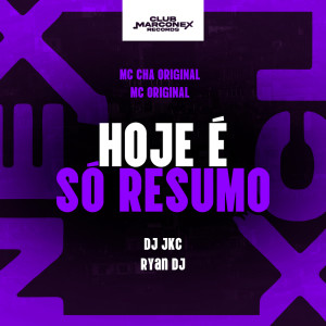 Hoje É Só Resumo (Explicit) dari Mc Chá Original
