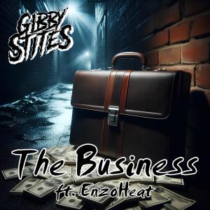 Gibby Stites的專輯The Business (feat. EnzoHeat) [Explicit]