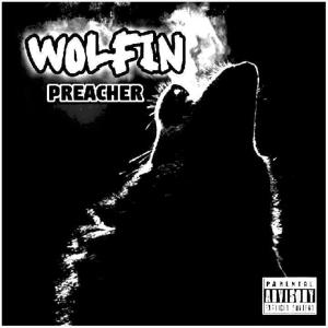收聽Preacher的Wolfin' (Explicit)歌詞歌曲