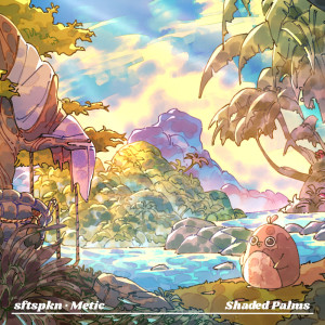 收聽sftspkn的Shaded Palms歌詞歌曲