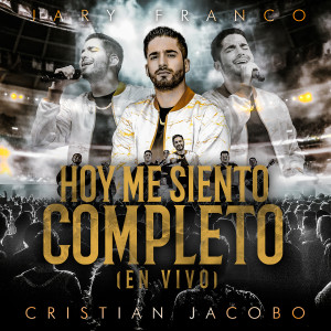 ดาวน์โหลดและฟังเพลง Hoy Me Siento Completo (En Vivo) พร้อมเนื้อเพลงจาก Jary Franco