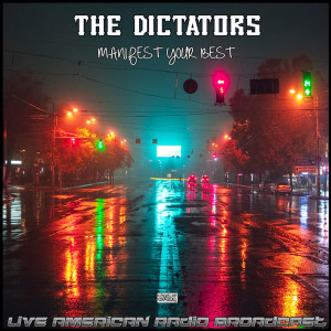 The Dictators的专辑Manifest Your Best (Live)