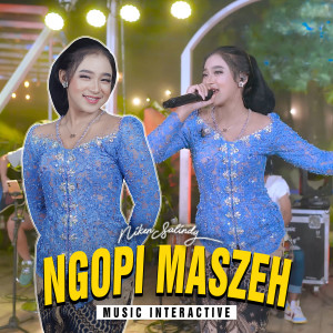 Dengarkan Ngopi Maszeh lagu dari NIKEN SALINDRI dengan lirik