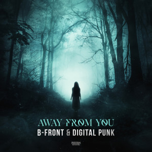 Listen to Away From You song with lyrics from B-Front