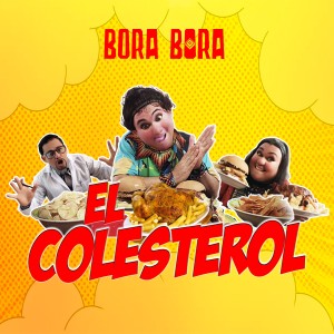 ดาวน์โหลดและฟังเพลง El Colesterol พร้อมเนื้อเพลงจาก Bora Bora