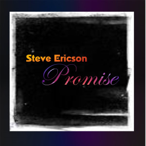 收聽Steve Ericson的Promise歌詞歌曲