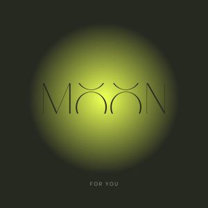 收听For You的Moon歌词歌曲