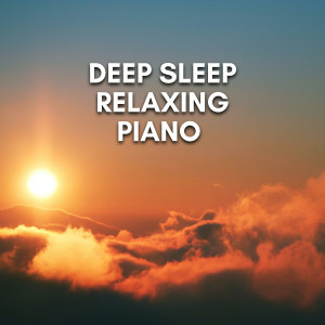 Deep Sleep Relaxing Piano