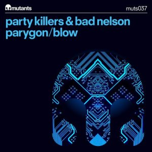 ดาวน์โหลดและฟังเพลง Blow (Extended Mix) พร้อมเนื้อเพลงจาก Party Killers