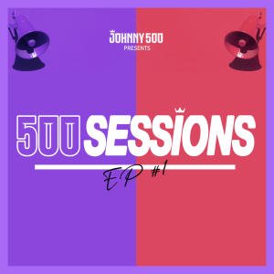 อัลบัม 500 Sessions EP ศิลปิน Johnny 500