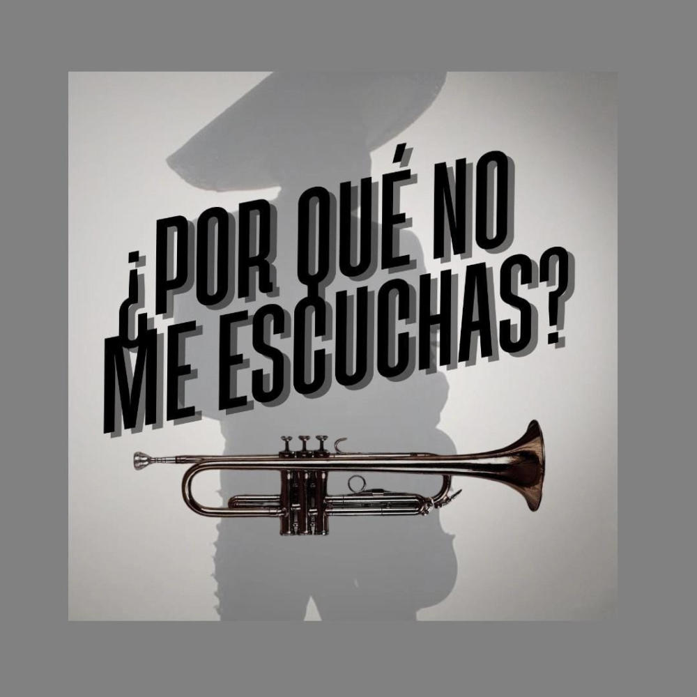 Por qué no me escuchas