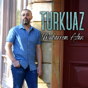 Muharrem Aslan的專輯Turkuaz