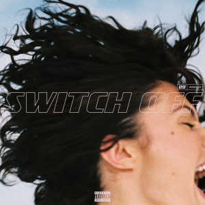 ดาวน์โหลดและฟังเพลง Switch Off พร้อมเนื้อเพลงจาก EVAN GIIA