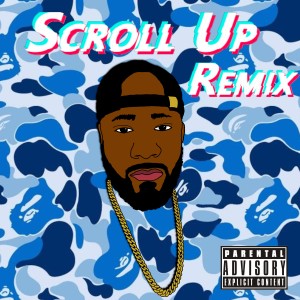 收聽Alabama Nick的Scroll Up (Tiktok Remix) (Explicit) (Tiktok Remix|Explicit)歌詞歌曲