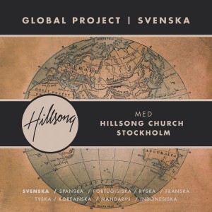 Hillsong På Svenska的專輯Global Project SVENSKA (Swedish)