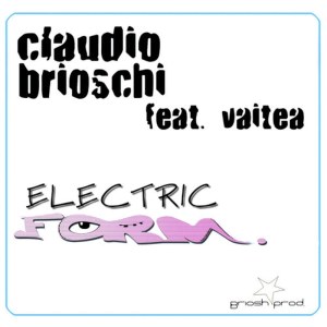 ดาวน์โหลดและฟังเพลง Electric Form (Original Extened Mix) พร้อมเนื้อเพลงจาก Claudio Brioschi