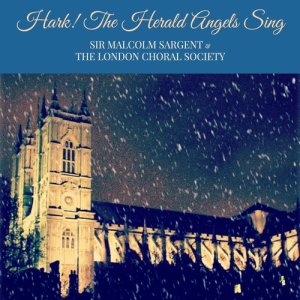 ดาวน์โหลดและฟังเพลง Hark! The Herald Angels Sing (其他) พร้อมเนื้อเพลงจาก The Royal Choral Society