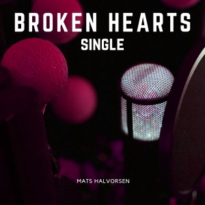 收聽Mats Halvorsen的Broken Hearts歌詞歌曲