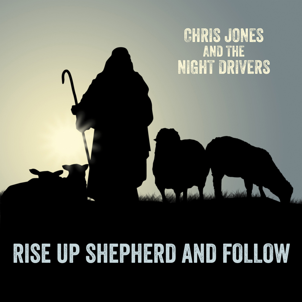 Rise Up Shepherd and Follow