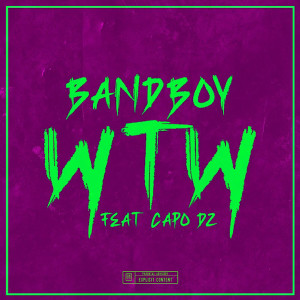 Dengarkan lagu W.T.W. (Explicit) nyanyian Bandboy dengan lirik