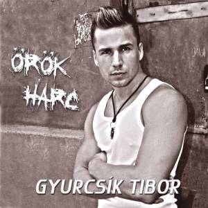 Tibor Gyurcsík的專輯Örök harc