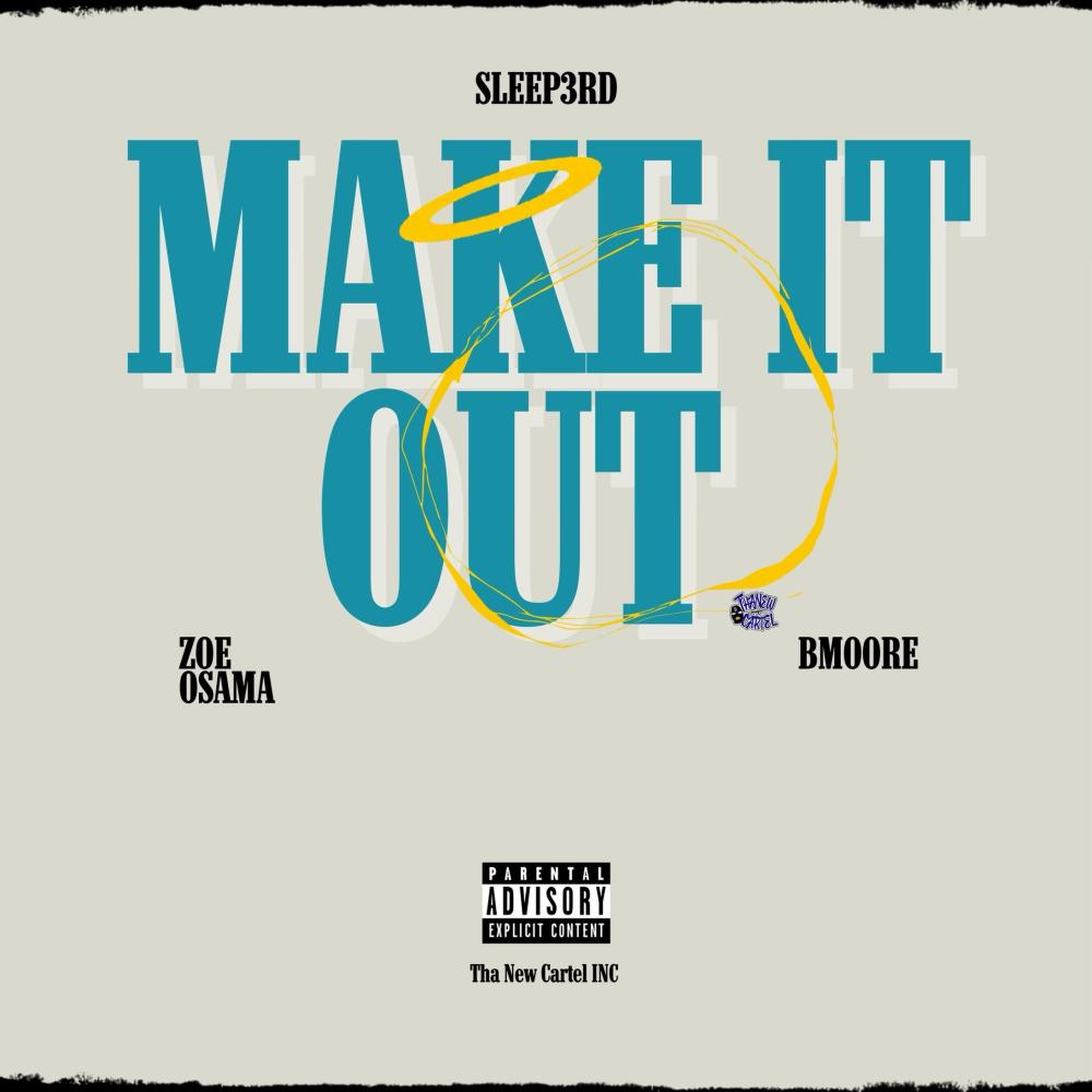 Make It Out (feat. B Moore) (Explicit)