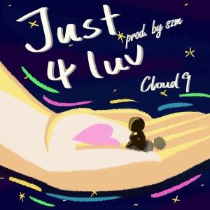 อัลบัม Just For Love ศิลปิน Cloud9