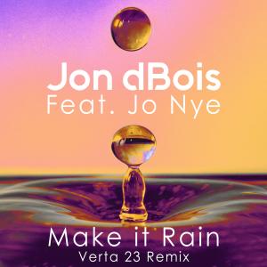 收聽Jon Dbois的Make It Rain (Verta 23 Remix)歌詞歌曲