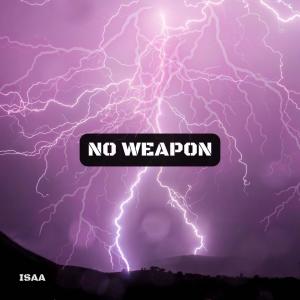收聽Isaa的No Weapon歌詞歌曲