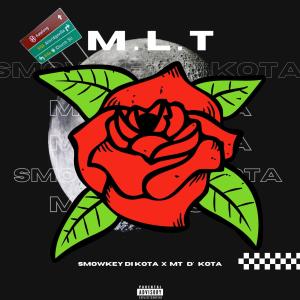 收聽Smowkey Di Kota的M.L.T (feat. Mt D Kota)歌詞歌曲