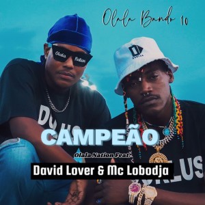 Dengarkan Olala Bando 10 (Campeão) lagu dari Olala Nation dengan lirik