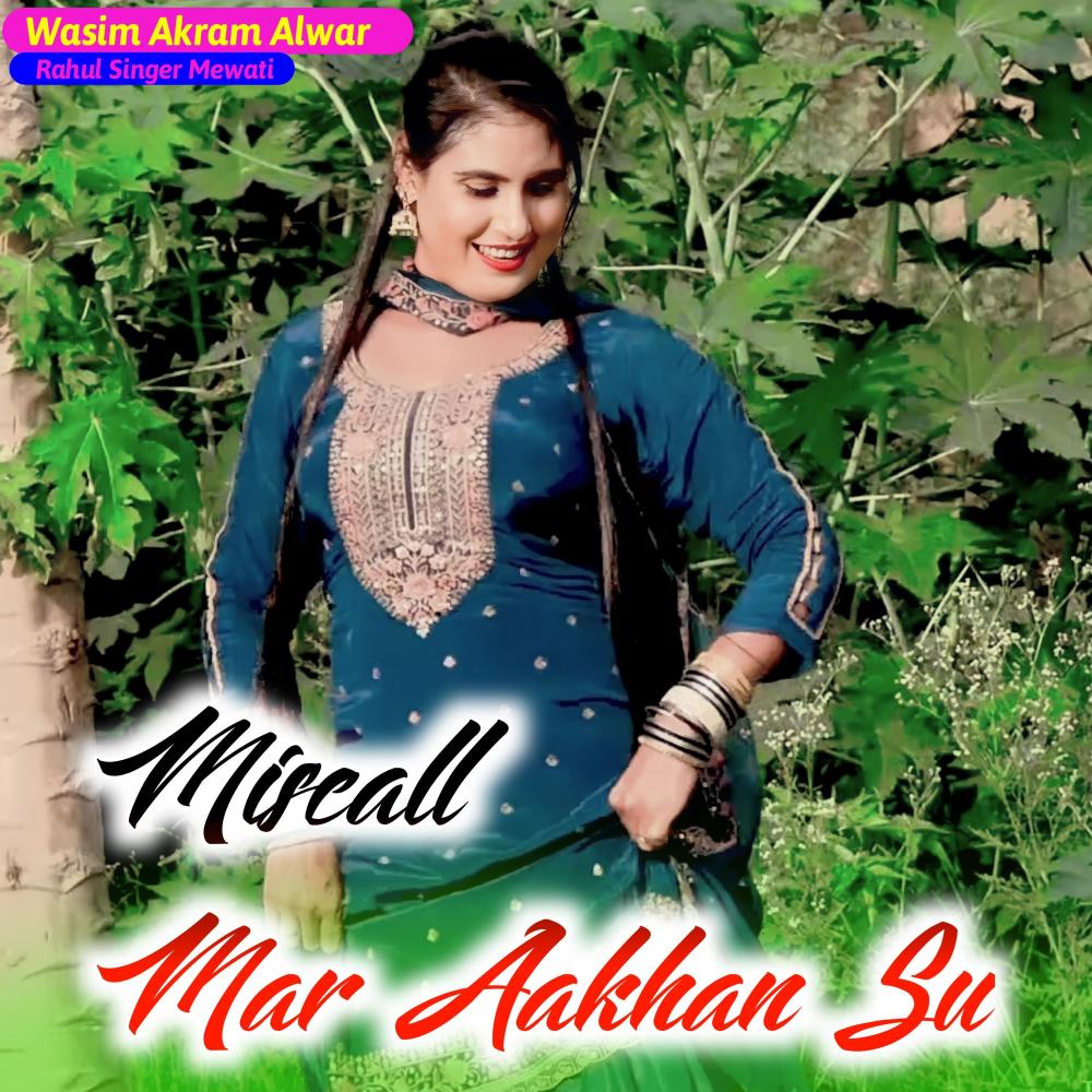 Miscall Mar Aakhan Su