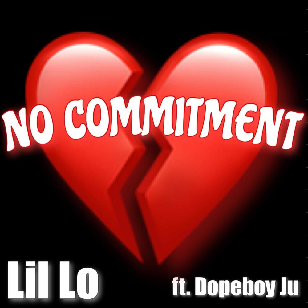 No Commitment (feat. Dopeboy Ju) (Explicit)
