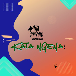 Listen to Kata Ngena song with lyrics from Antha Pryma Ginting