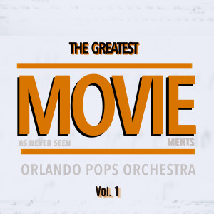 Album Moviements (The Greatest as Never Seen) , Vol. 1 oleh Orlando Pops Orchestra