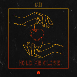 Album Hold Me Close oleh CID