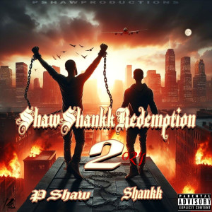 อัลบัม Shaw Shankk Redemption 2 (Explicit) ศิลปิน P - Shaw